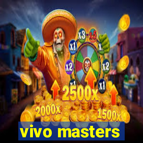 vivo masters